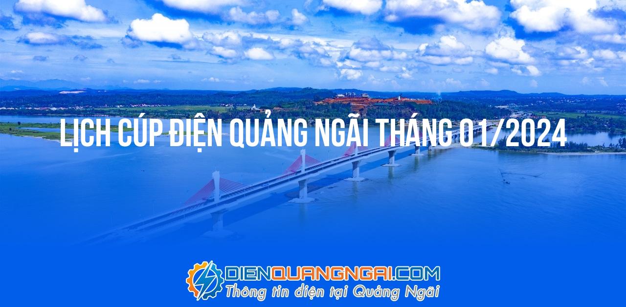 Lịch cúp điện Quảng Ngãi tháng 01/2024