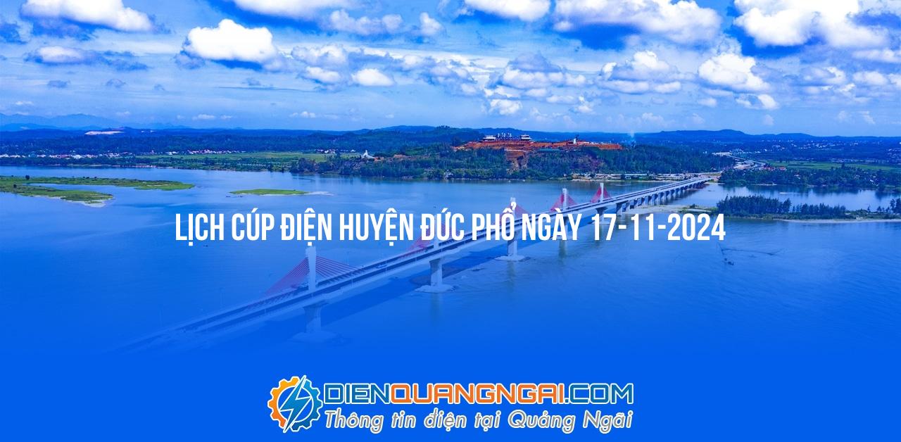 Lịch cúp điện Huyện Đức Phổ ngày 17-11-2024