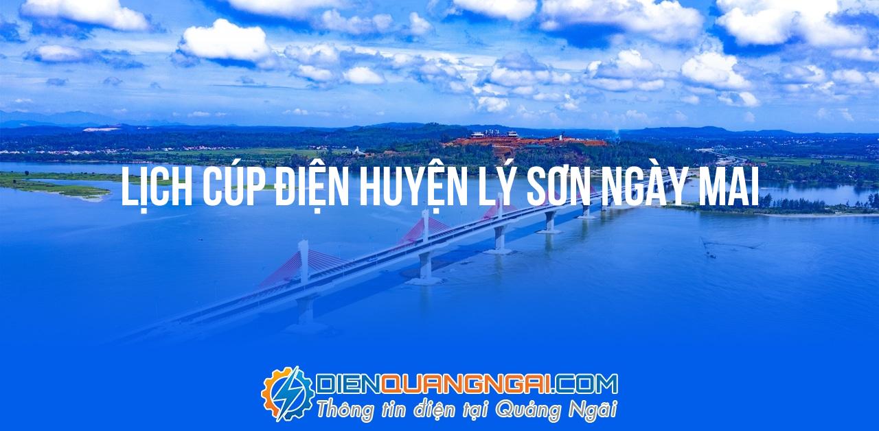 Lịch cúp điện Huyện Lý Sơn ngày mai - 24/10/2024