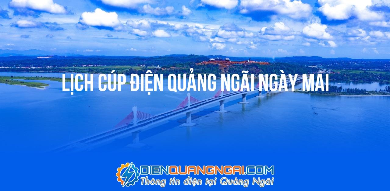 Lịch cúp điện Quảng Ngãi ngày mai - 28/04/2024